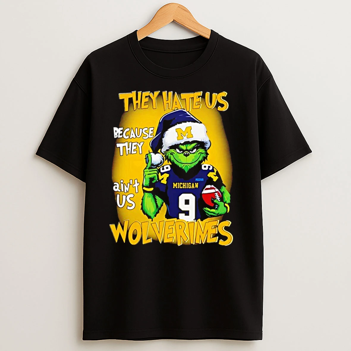 Grinch They Hate Us Because They Aint Us Michigan Wolverines T Shirts