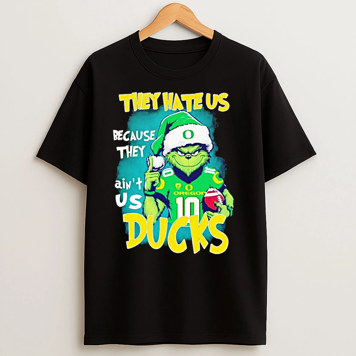 Grinch They Hate Us Because They Aint Us Oregon Ducks T Shirts