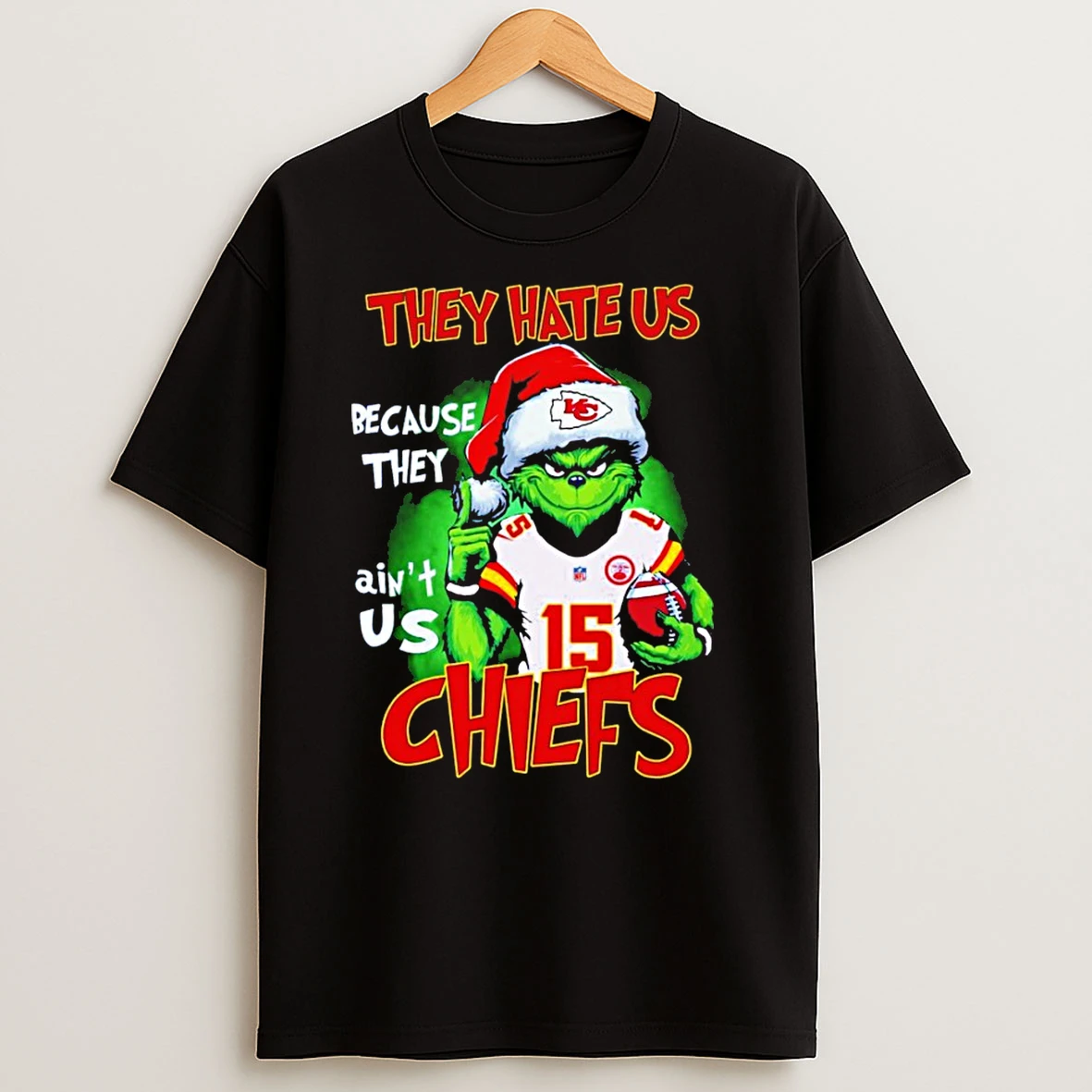 Grinch They Hate Us Because They Aint Us Kansas City Chiefs Christmas T Shirts