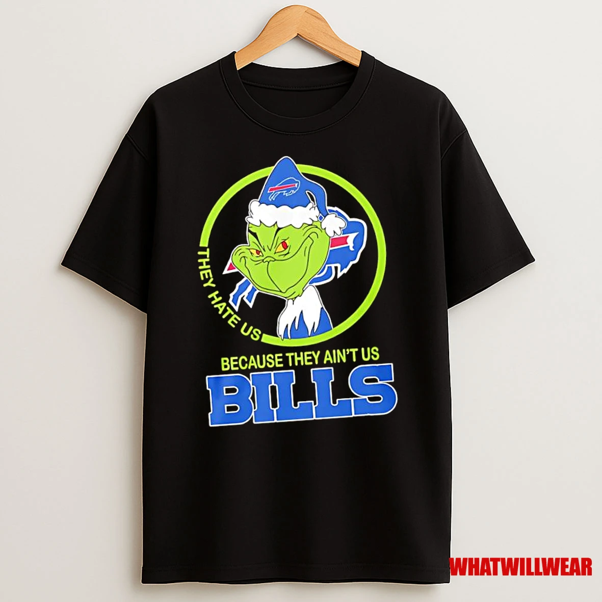 Grinch X Buffalo Bills They Hate Us Because They Aint Us Bills Shirts