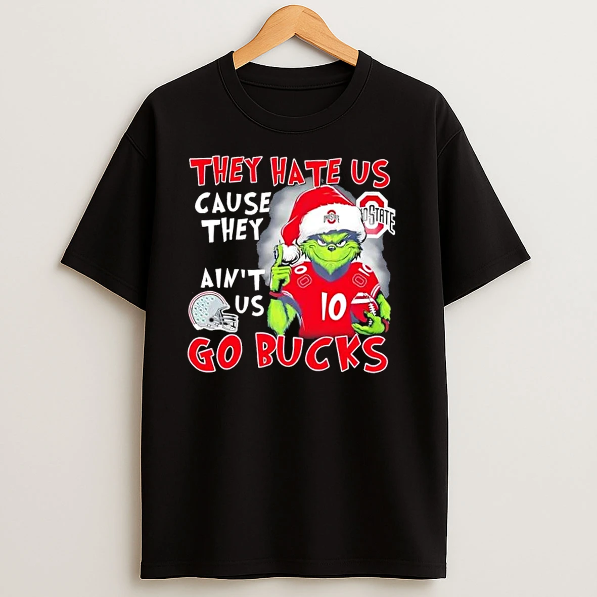 Grinch X Ohio State Buckeyes They Hate Us Cause They Aint Us Go Bucks T Shirts