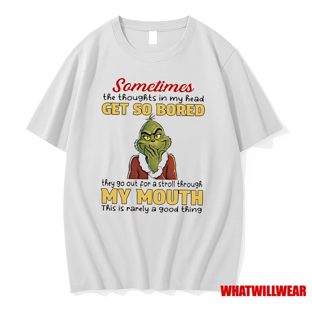 Grinhc Sometimes The Thoughts In My Head Get So Bored They Go Out For A Stroll Through My Mouth This Is Rarely A Good Thing Shirts