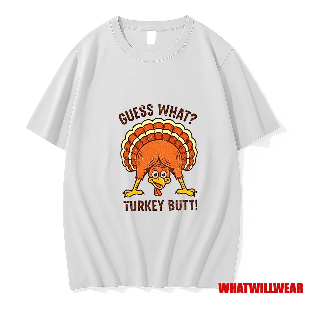 Guess What Turkey Butt Thanksgiving Shirts