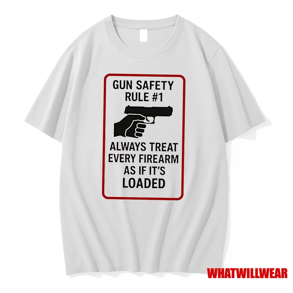 Gun Safety Rule 1 Always Treat Every Firearm As If Its Loaded Shirts