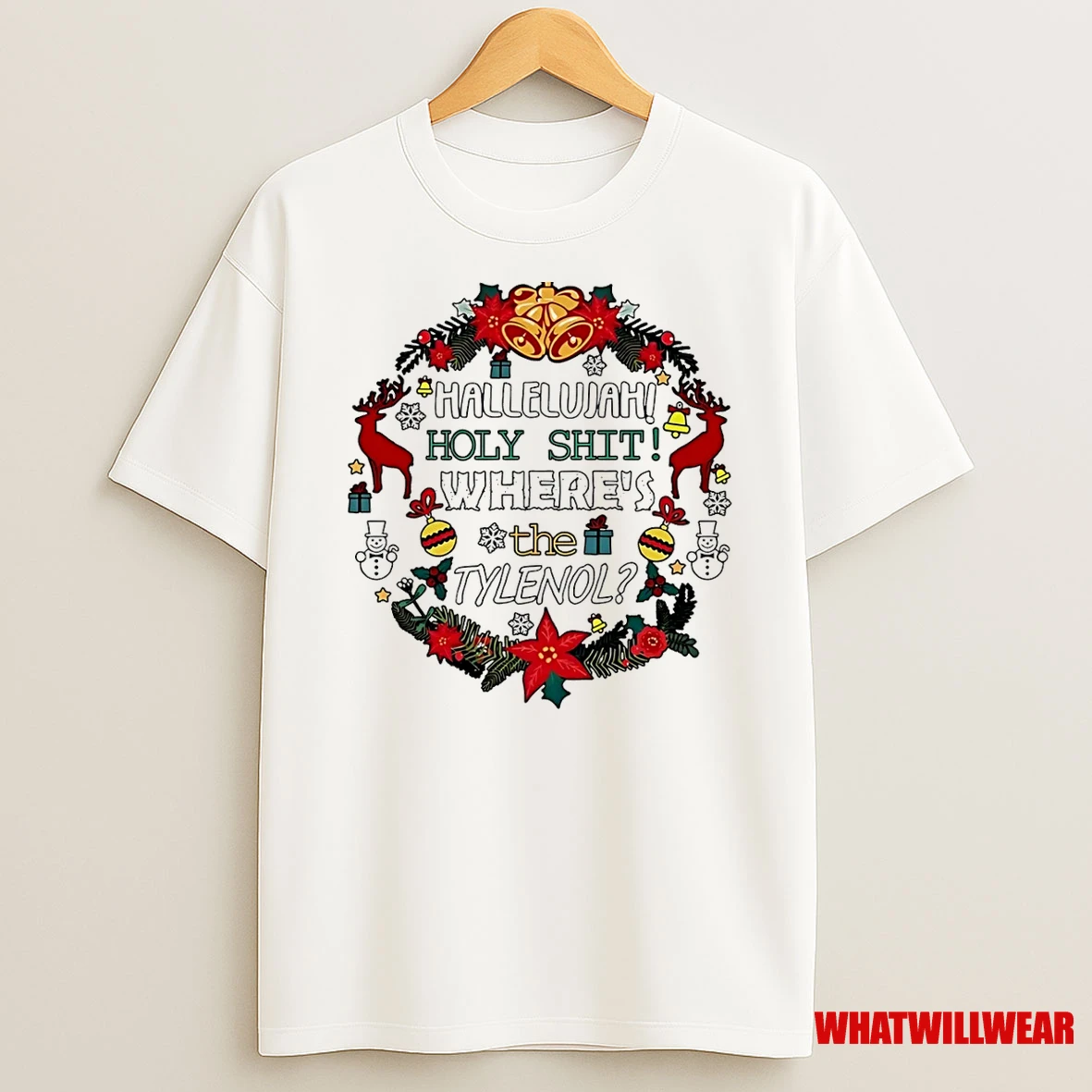 Hallelujah Holy Shit Wheres The Tylenol Christmas Shirts