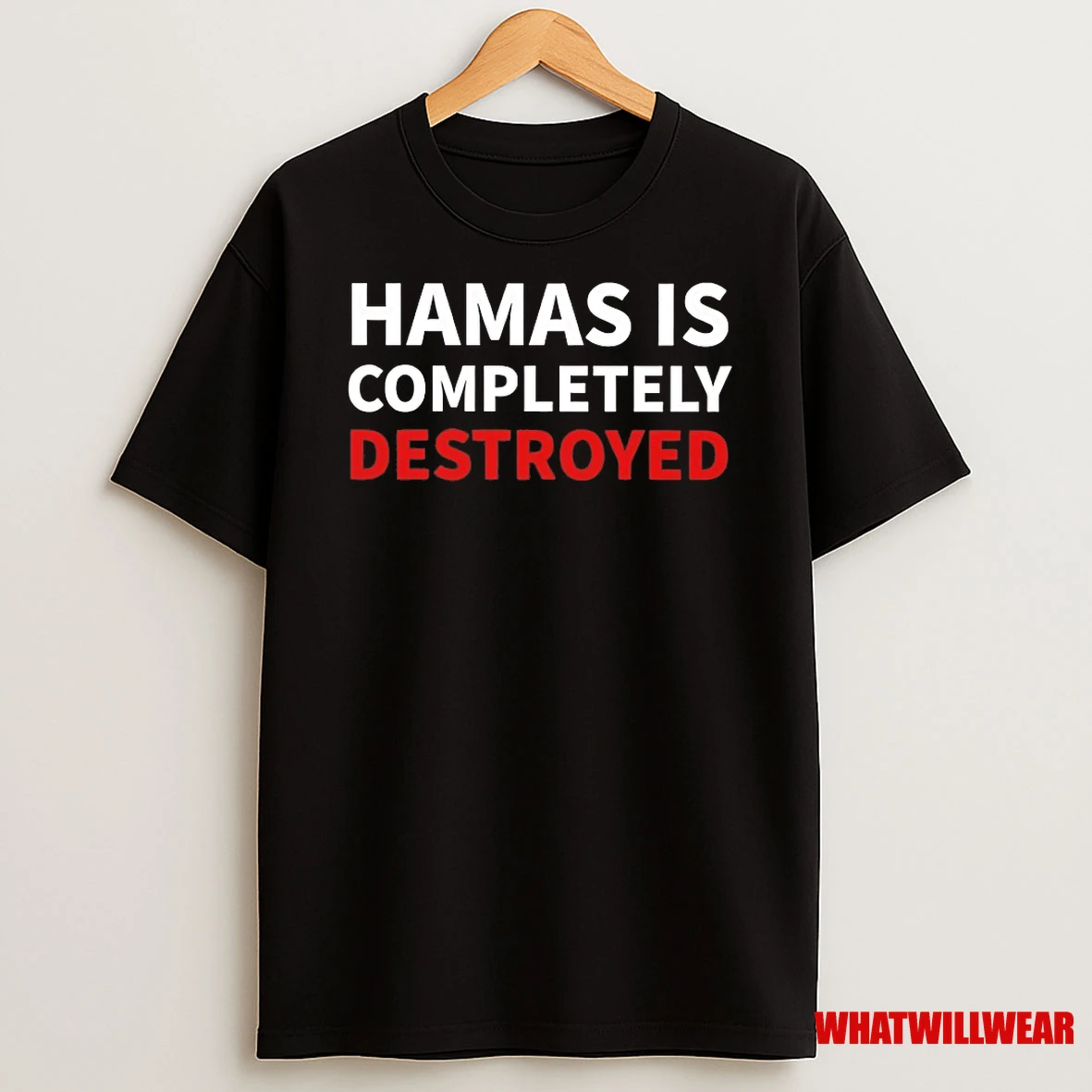 Hamas Is Completely Destroyed Shirts
