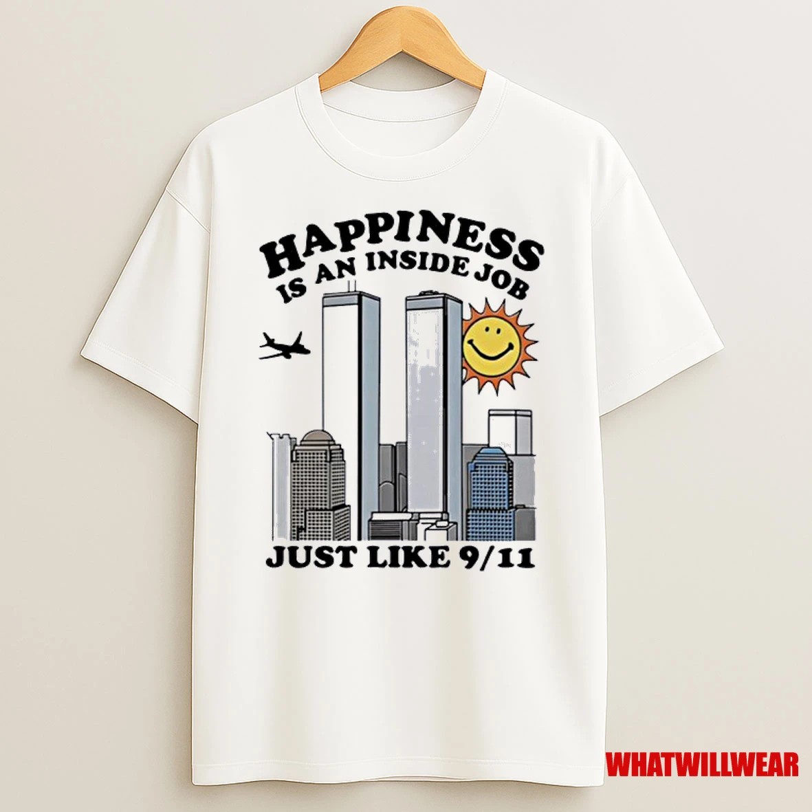 Happiness Is An Inside Job Just Like 9 11 Shirts