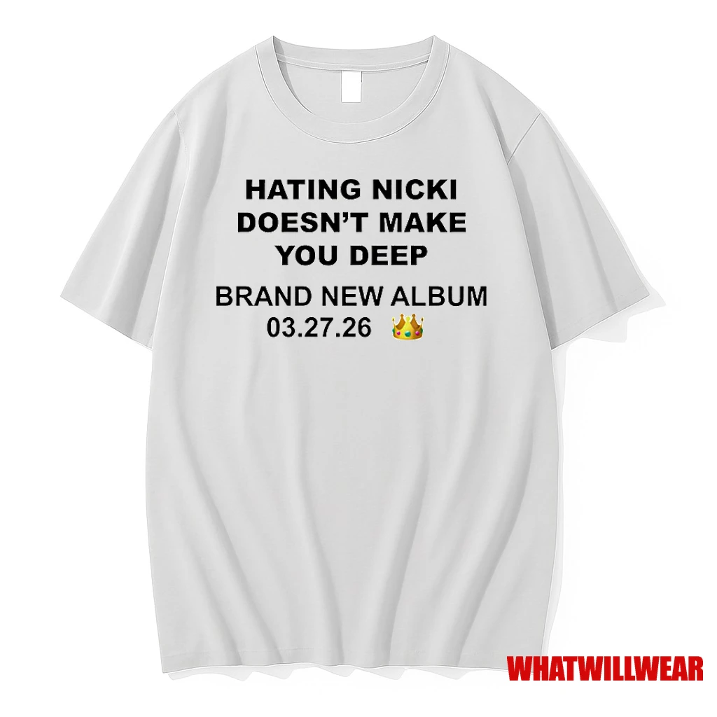 Hating Nicki Doesnt Make You Deep Shirts