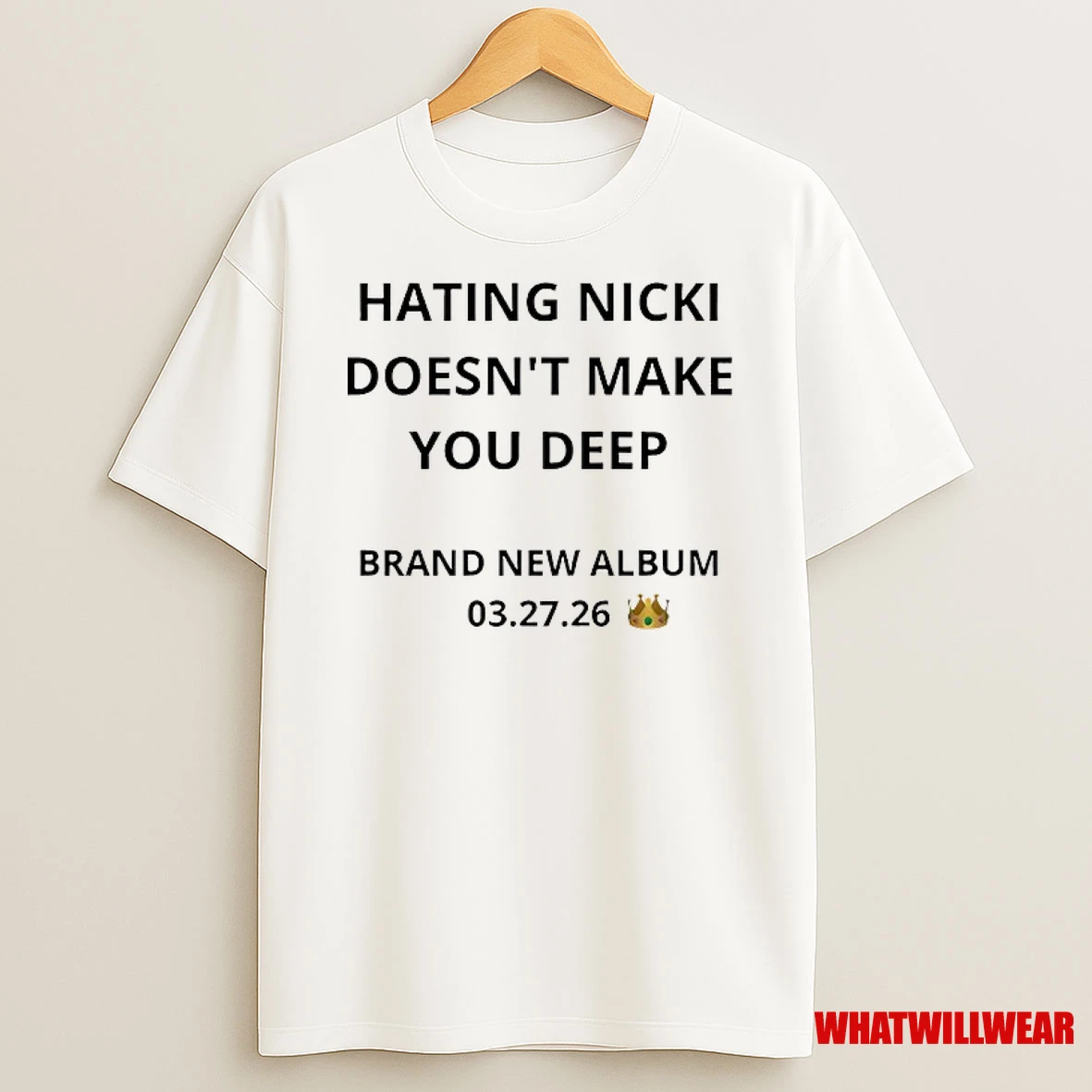 Hating Nicki Doesnt Make You Deep New Album 3 27 26 British Crown Shirts