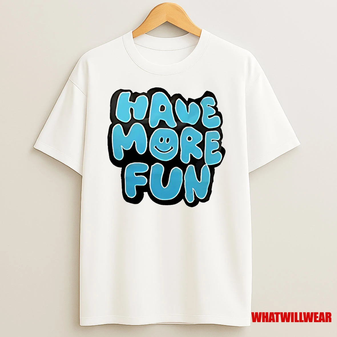 Have More Fun Shirts