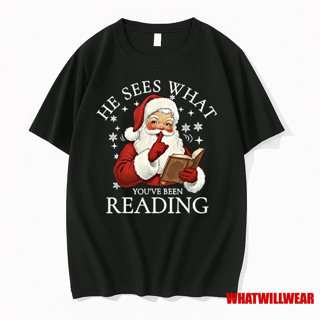 He Sees What Youve Been Reading Santa Claus Bookish Christmas Shirts