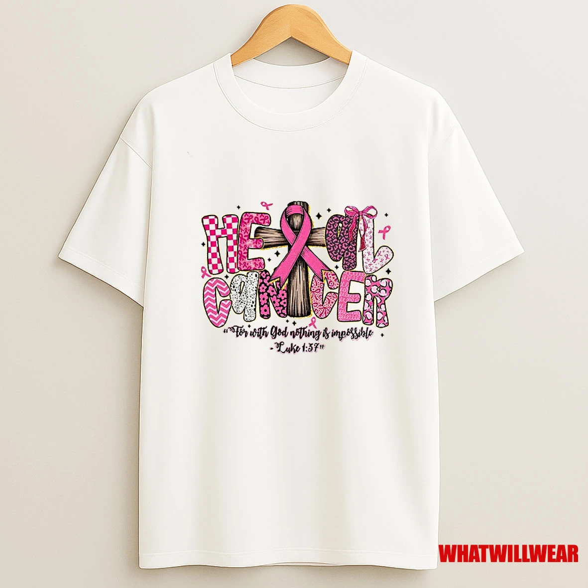 Heal Cancer For With God Nothing Is Impossible Luke 1 37 Shirts