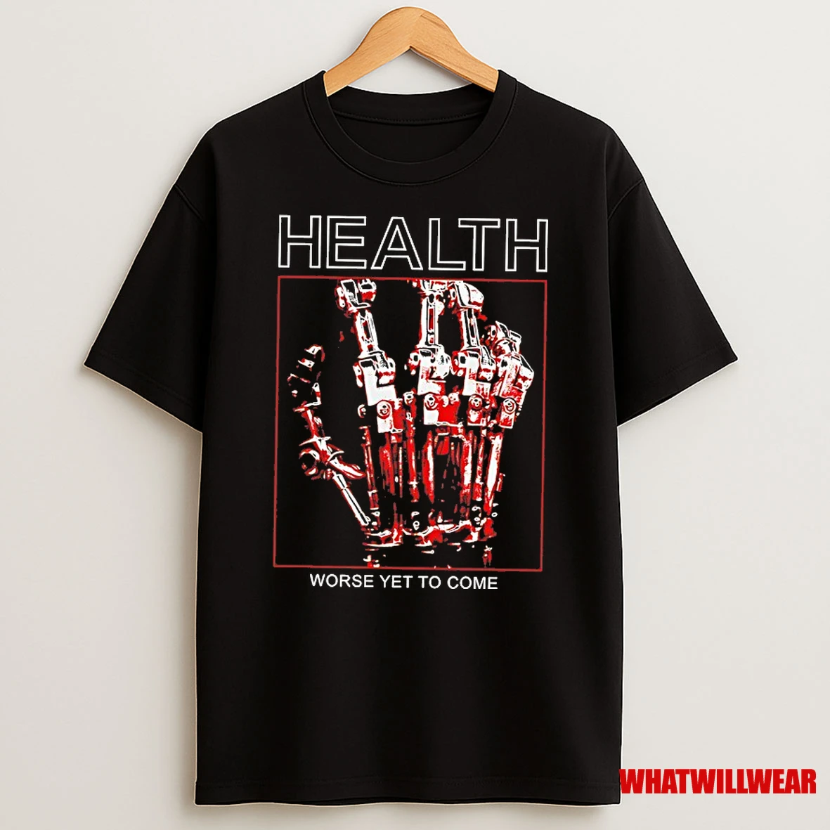 Health Worse Yet To Come Shirts
