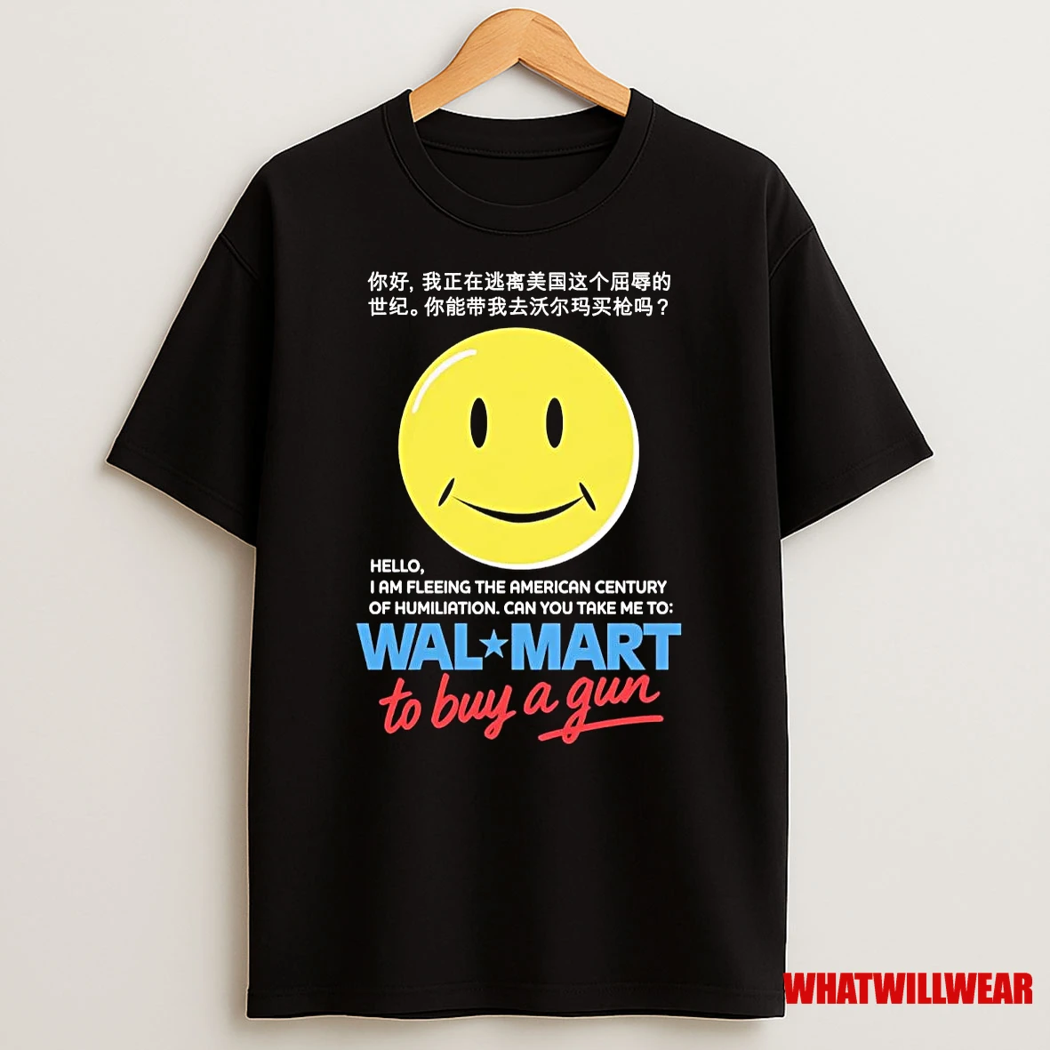Hello I Am Fleeing American Century Of Humiliation Walmart To Buy A Gun Shirts