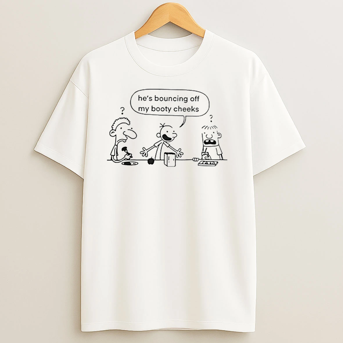 Hes Bouncing Off My Booty Cheeks Diary Of A Wimpy Kid Ornaments T Shirts
