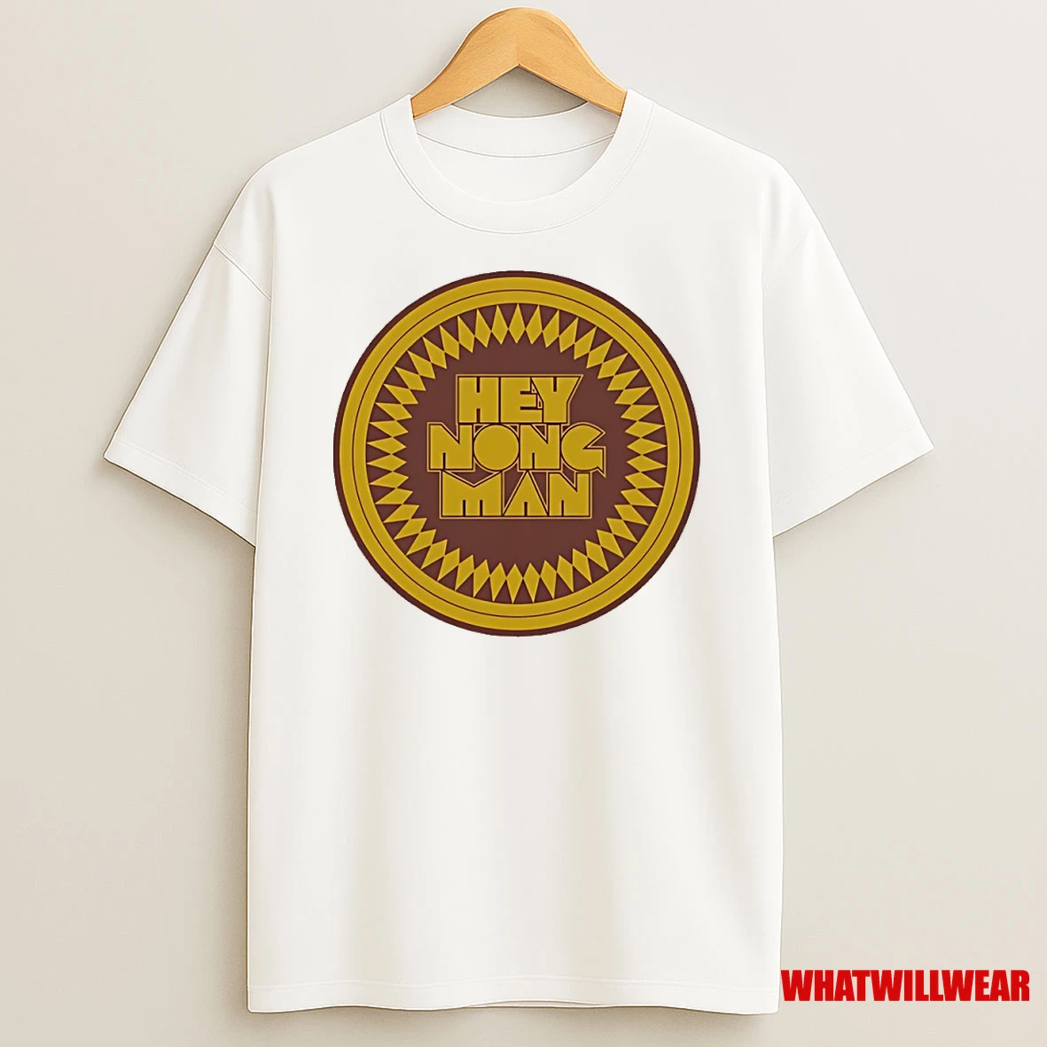 Hey Nong Man Shirts