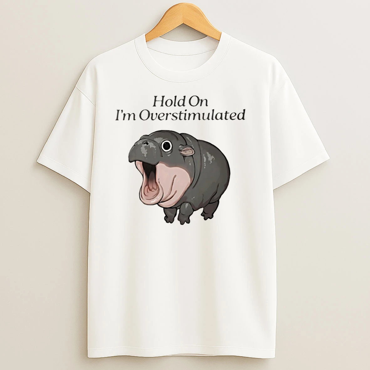 Hippo Hold On Im Overstimulated T Shirts