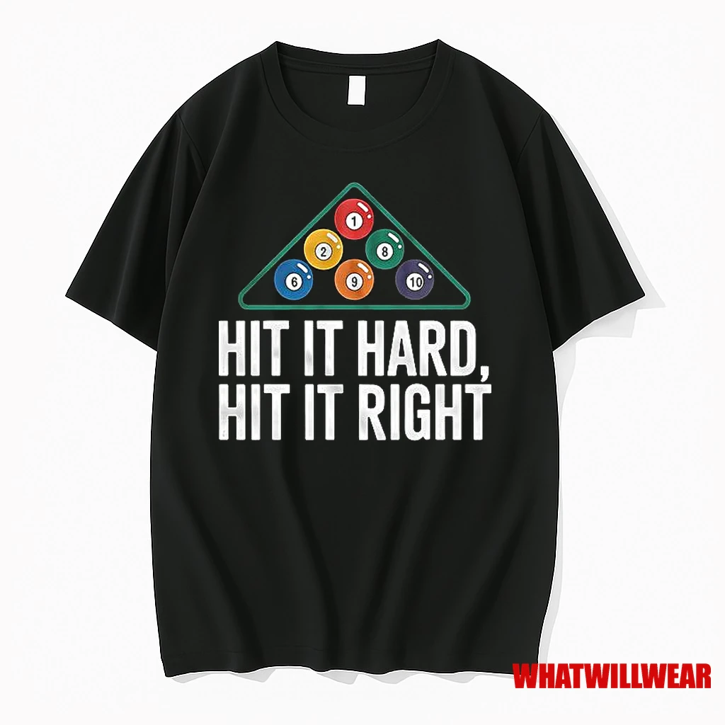 Hit It Hard Hit It Right Play Billiards Shirts