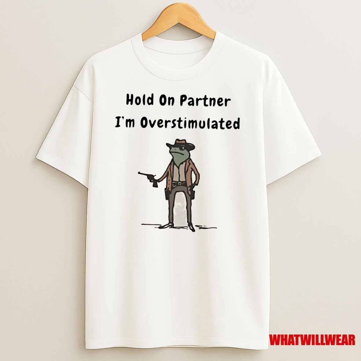 Hold On Partner Im Overstimulated Frog Shirts