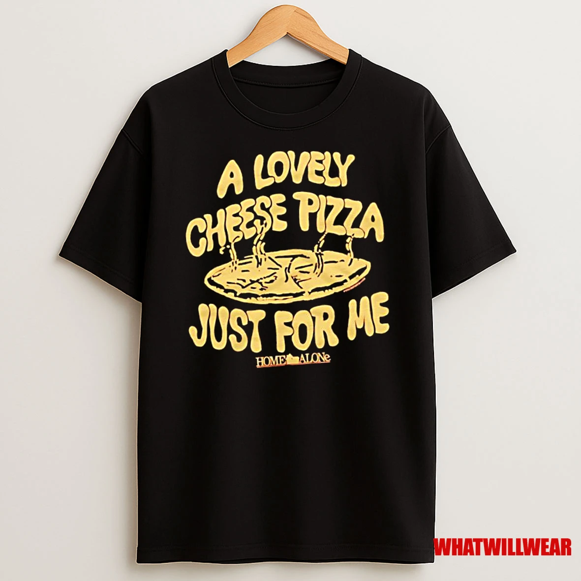 Home Alone A Lovely Cheese Pizza Just For Me Graphic Shirts