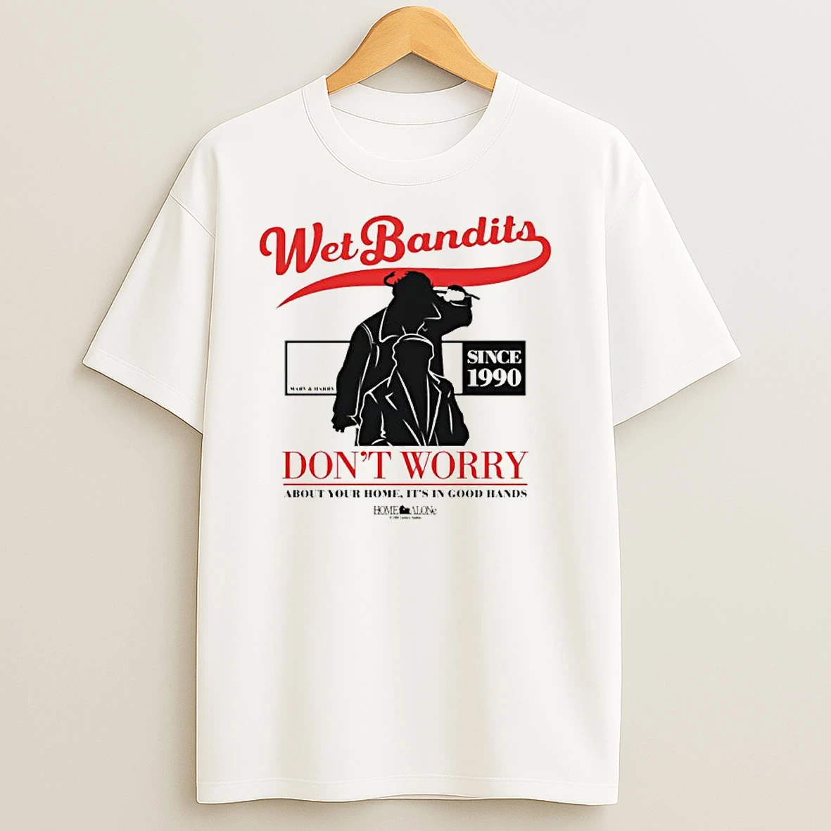 Home Alone Wet Bandits Dont Worry About Your Home Its In Good Hands Ornaments T Shirts