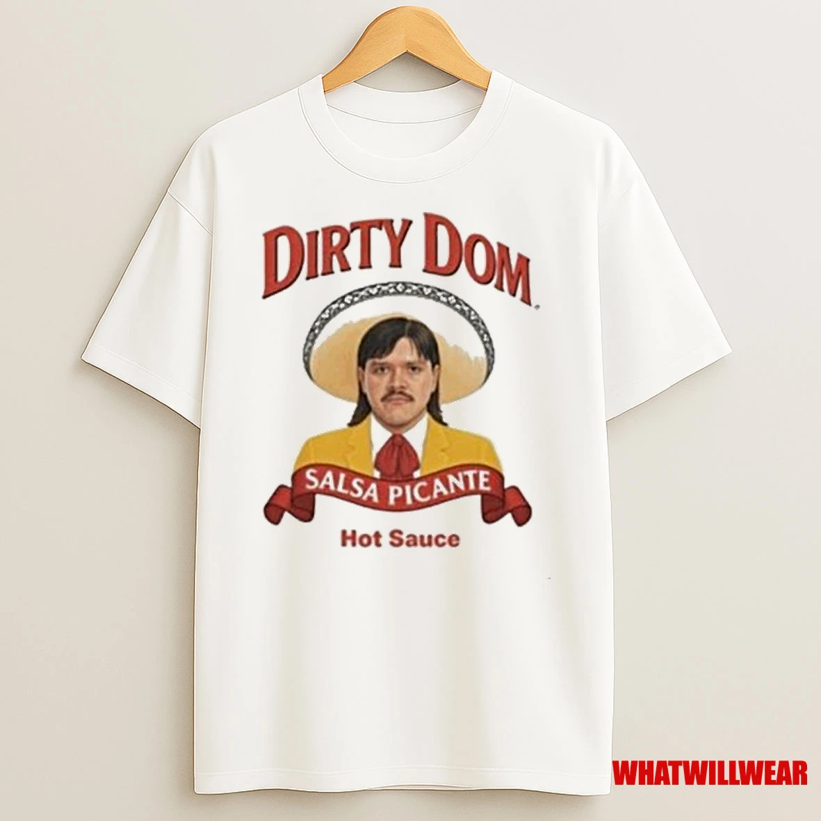 Hot Sauce Dirty Dom Salsa Picante Tapatio Shirts