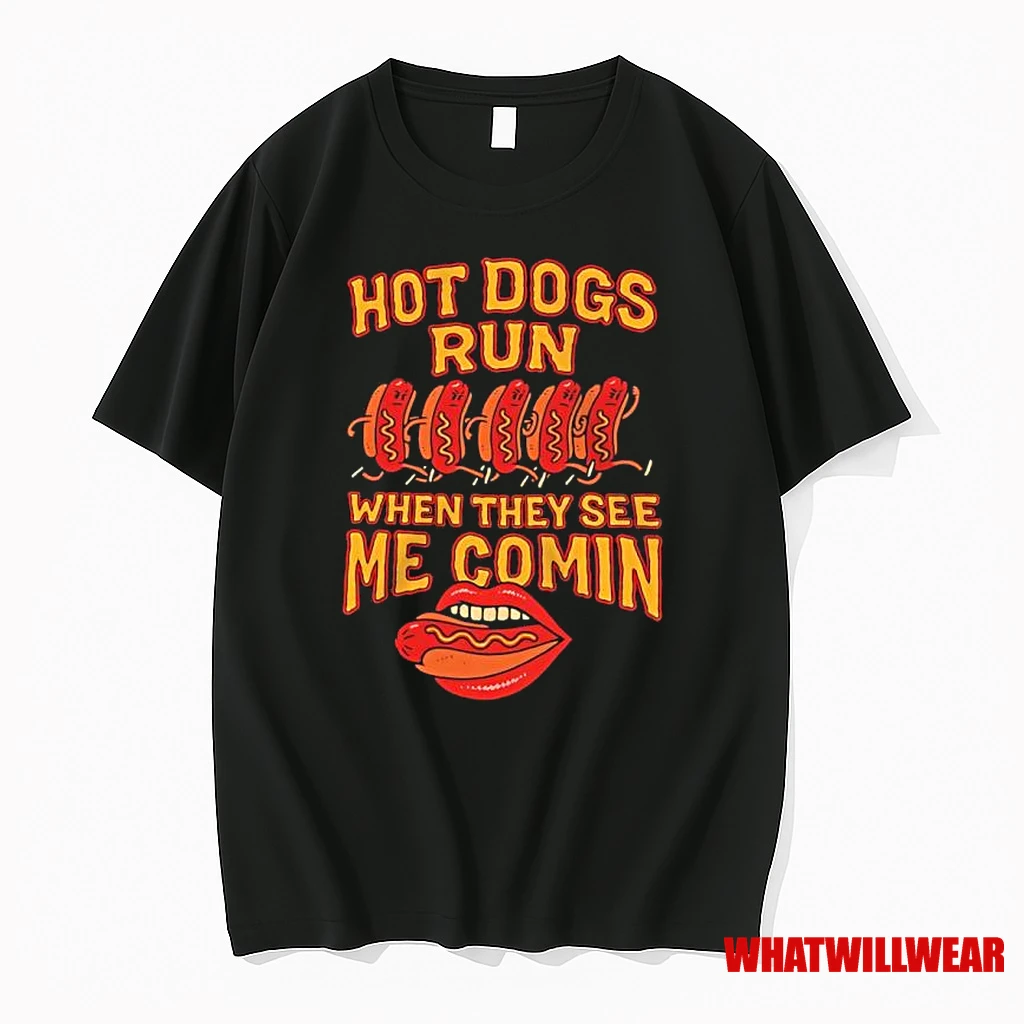 Hot Dogs Run When They See Me Coming Shirts