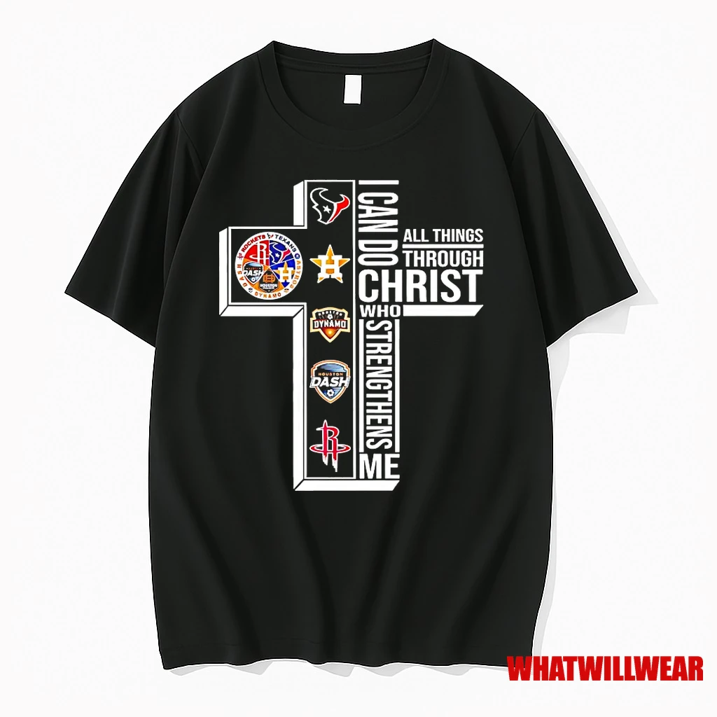 Houston Sports Teams Cross I Can Do All Things Through Christ Shirts