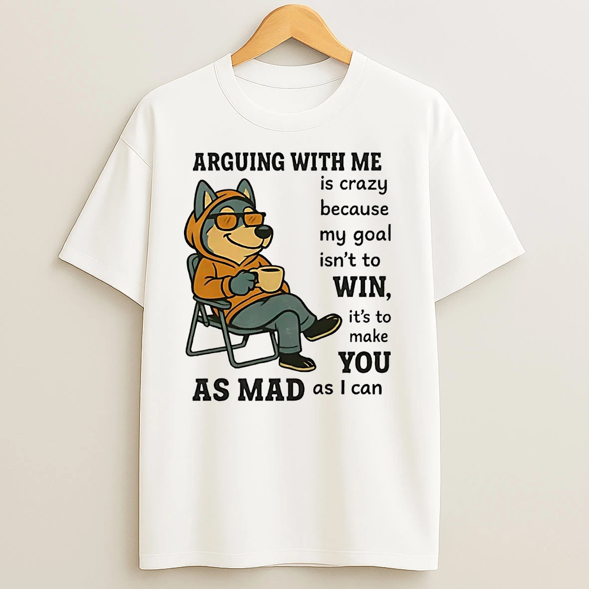 Husky Arguing With Me Is Crazy Because My Goal Isnt To Win T Shirts