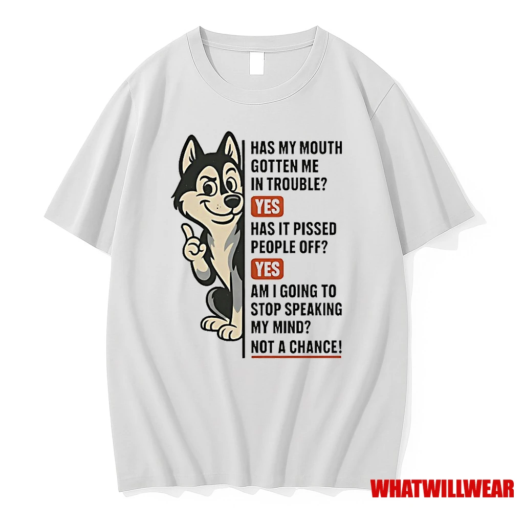 Husky Has My Mouth Gotten Me In Trouble Yes Has It Pissed People Off Shirts