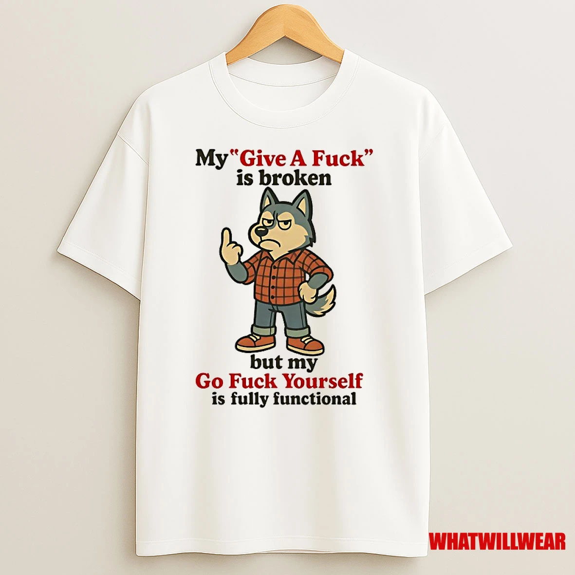 Husky My Give A Fuck Is Broken But My Go Fuck Yourself Is Fully Functional Shirts