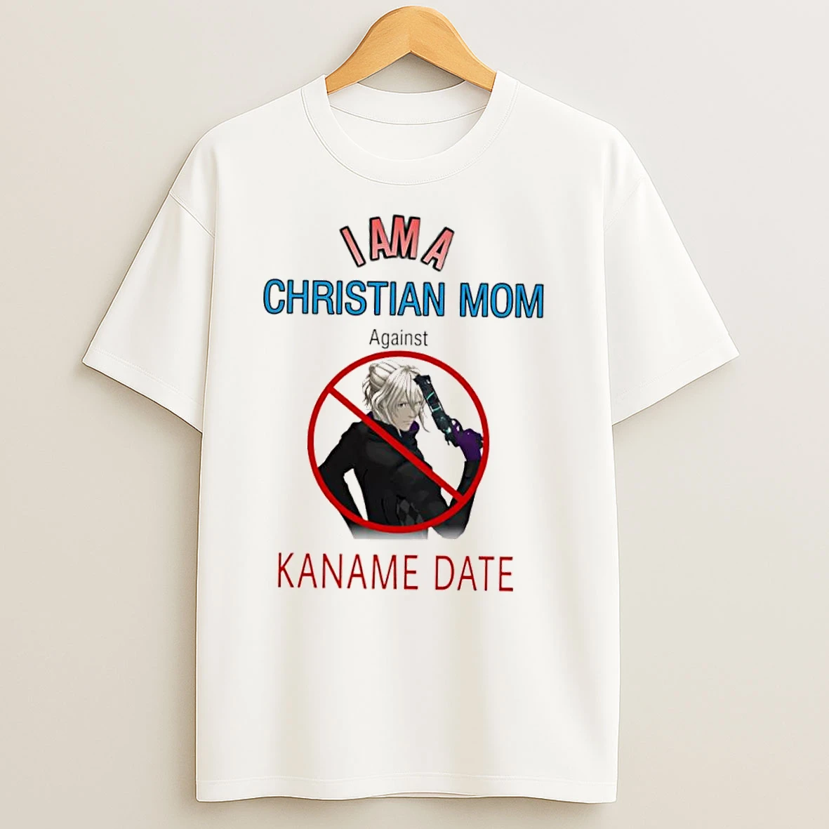 I Am A Christian Mom Against Kaname Date T Shirts
