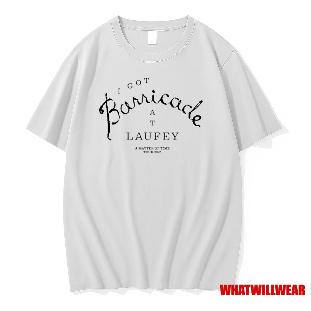I Got Barricade At Laufey A Matter Of Time Tour 2025 Shirts