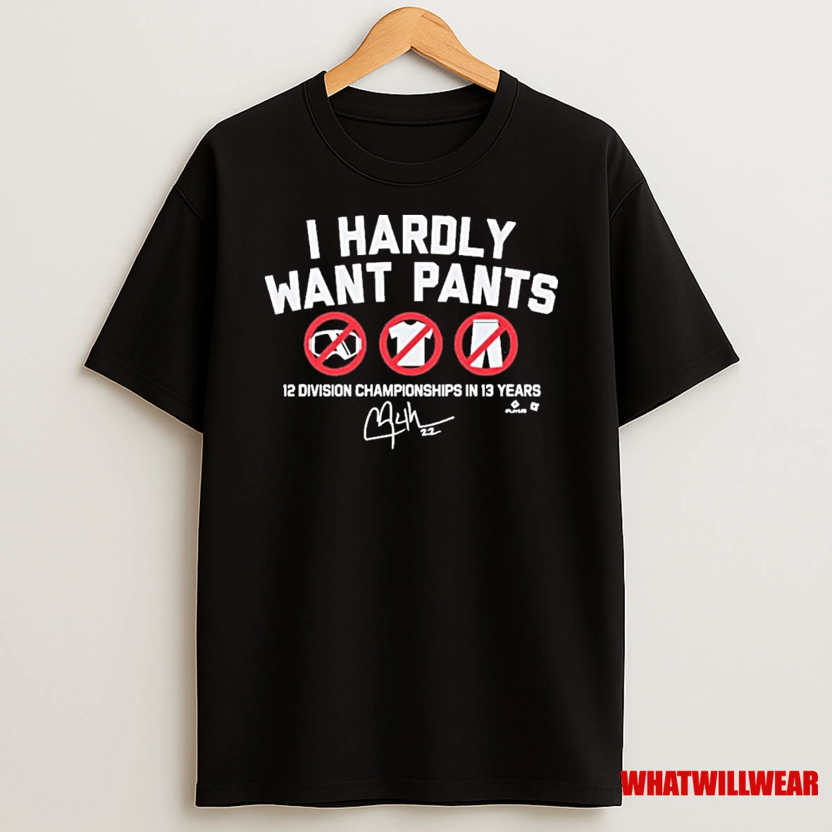 I Hardly Want Pants 12 Division Championship In 13 Years Shirts