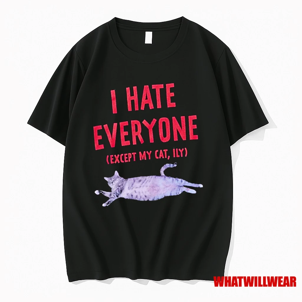 I Hate Everyone Except My Cat Shirts