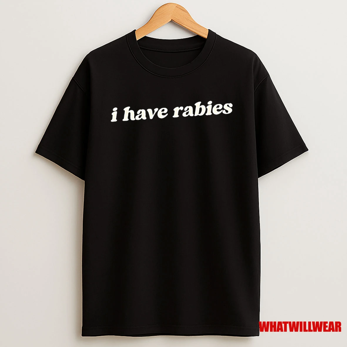 I Have Rabies Shirts