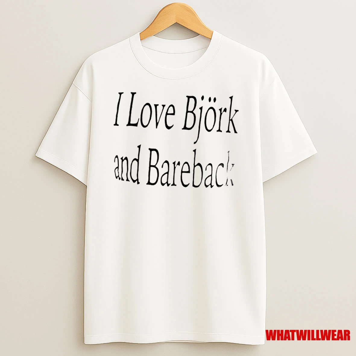 I Love Bjork And Bareback Shirts