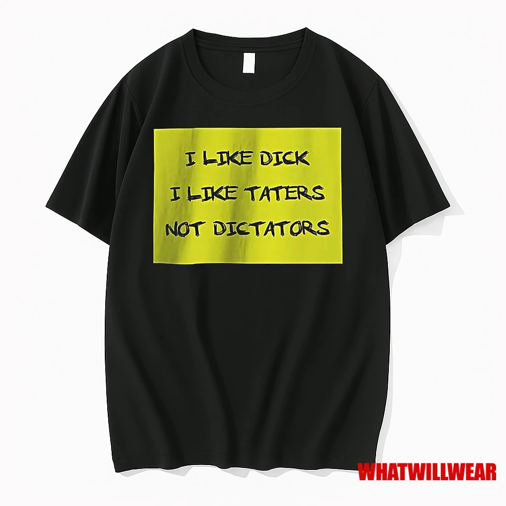 I Love Dick I Love Taters Not Dic Tators Shirts