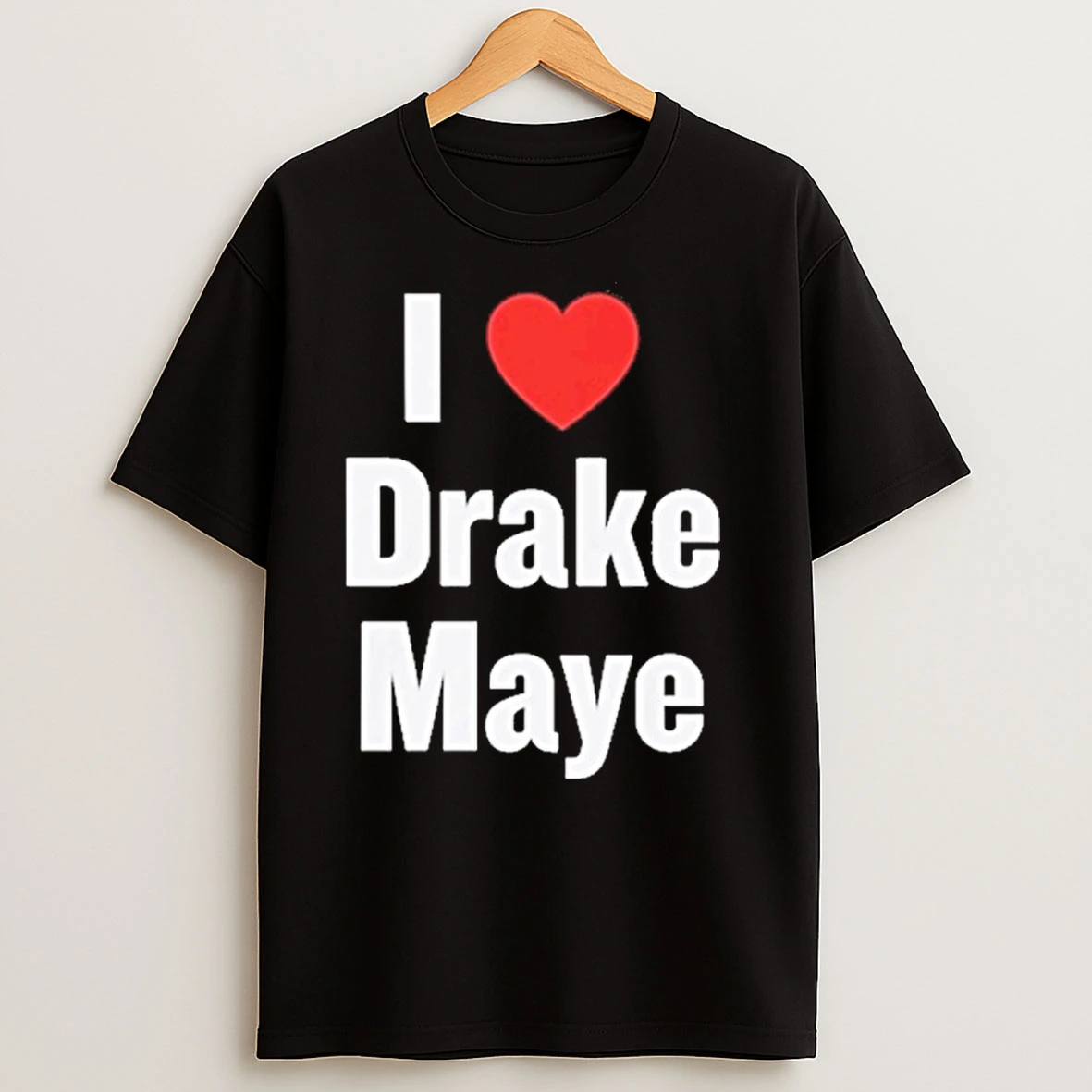 I Love Drake Maye T Shirts