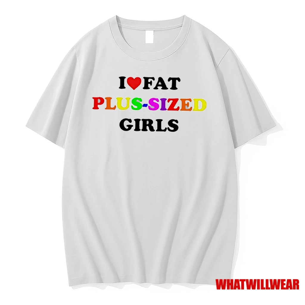 I Love Fat Plus Sized Girls Shirts