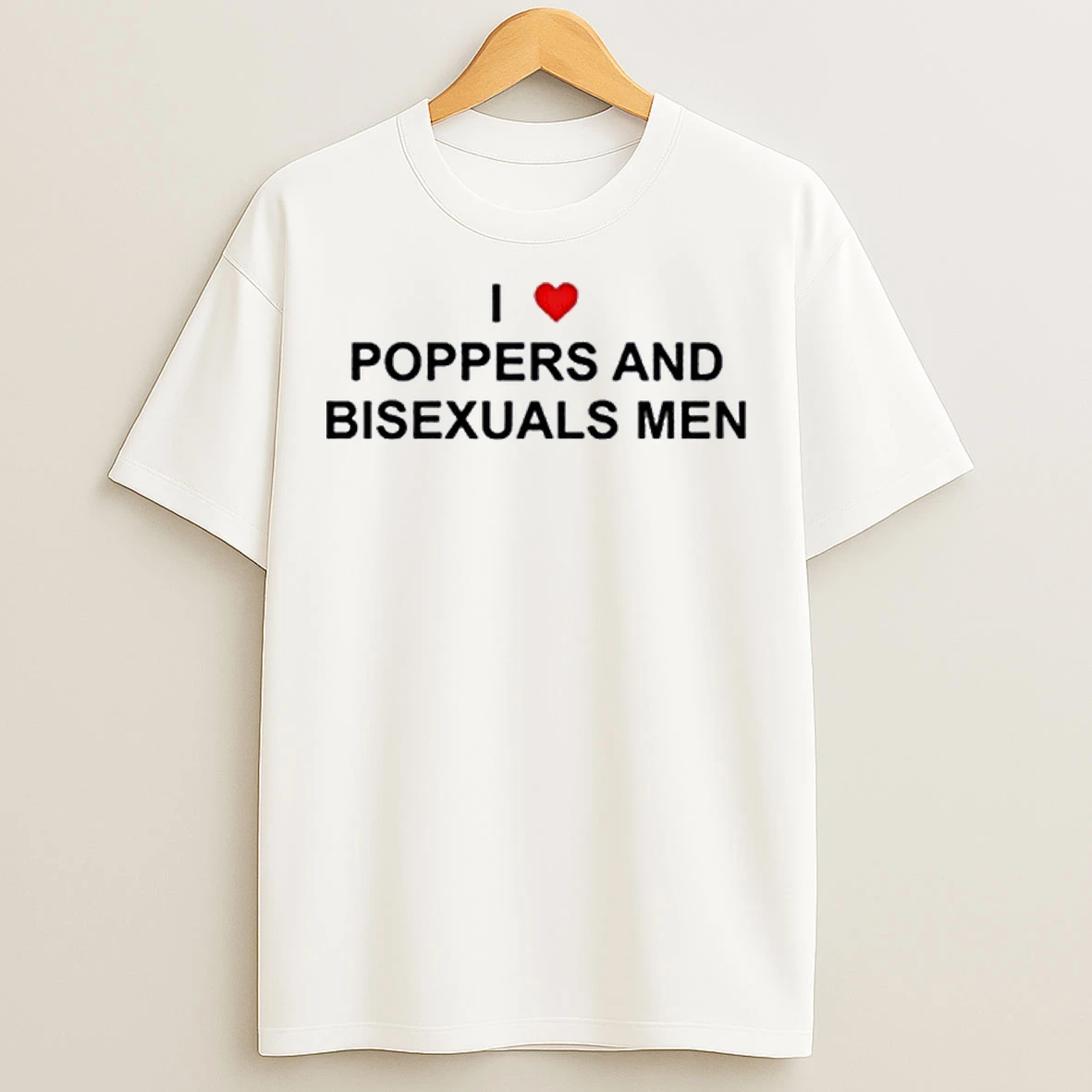 I Love Poppers And Bisexual Men T Shirts