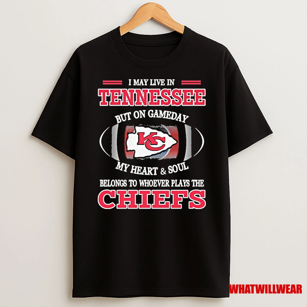 I May Live In Tennessee But On Gameday My Heart And Soul Belongs To Whoever Plays The Kc Chiefs 2025 Shirts