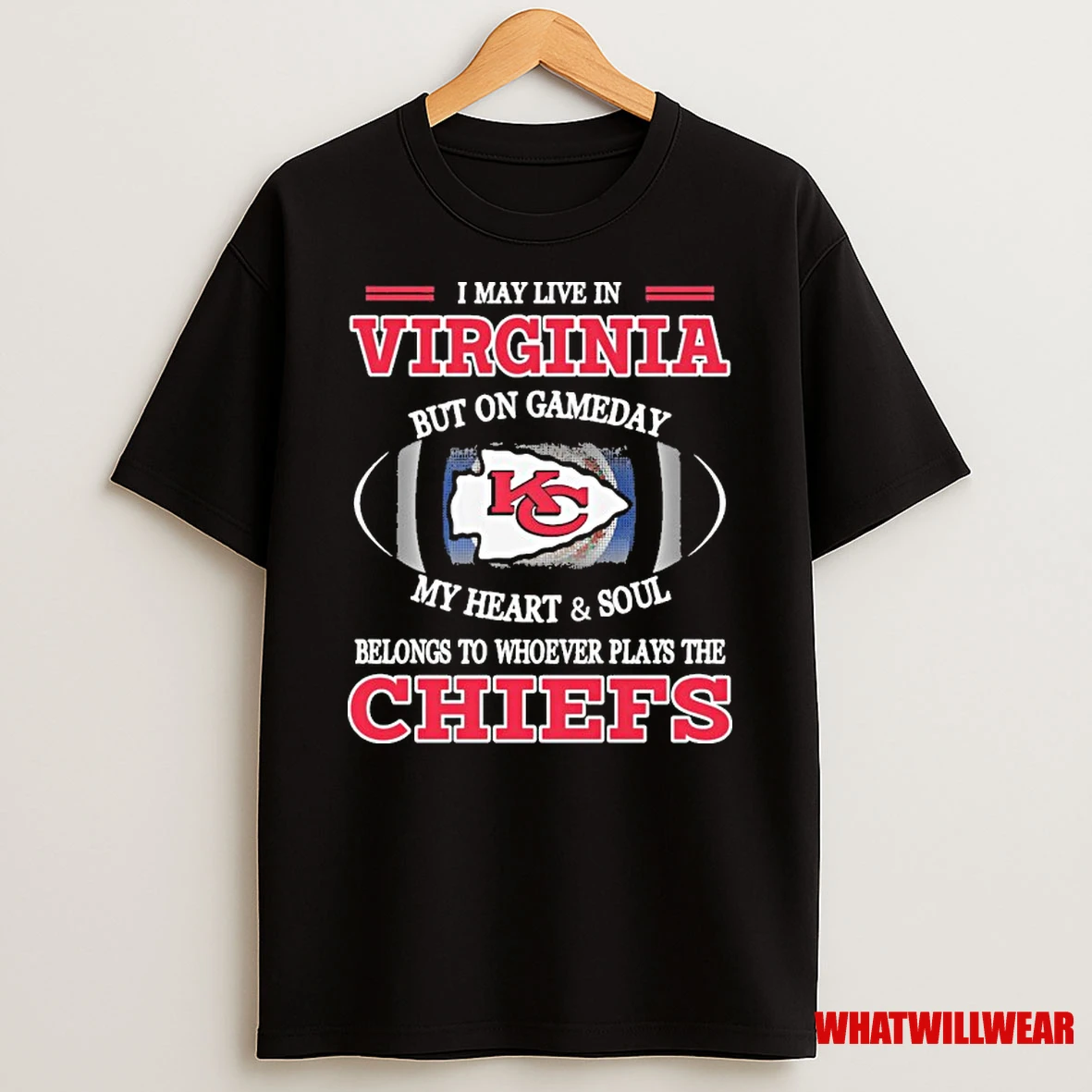 I May Live In Virginia But On Gameday My Heart And Soul Belongs To Whoever Plays The Kc Chiefs 2025 Shirts