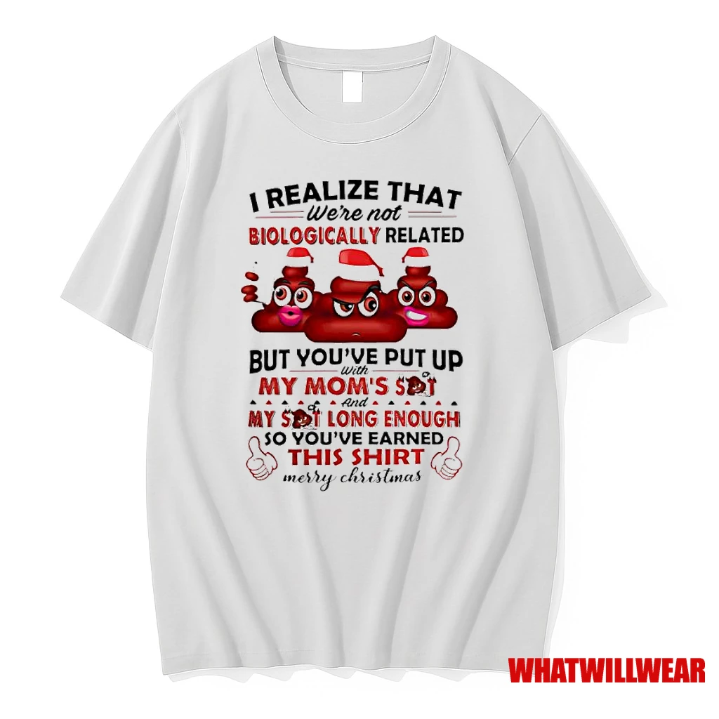 I Realize That Were Not Biologically Related Merry Christmas Shirts
