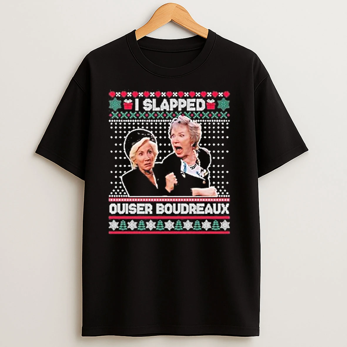 I Slap Ouiser Boudreaux Christmas T Shirts