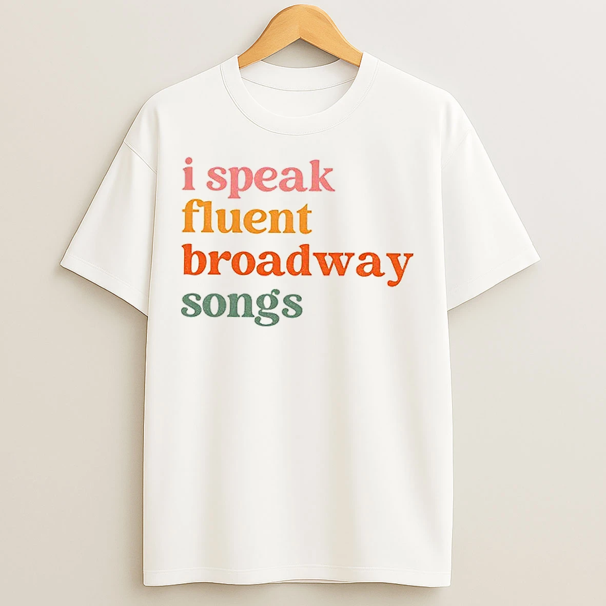 I Speak Fluent Broadway Songs T Shirts