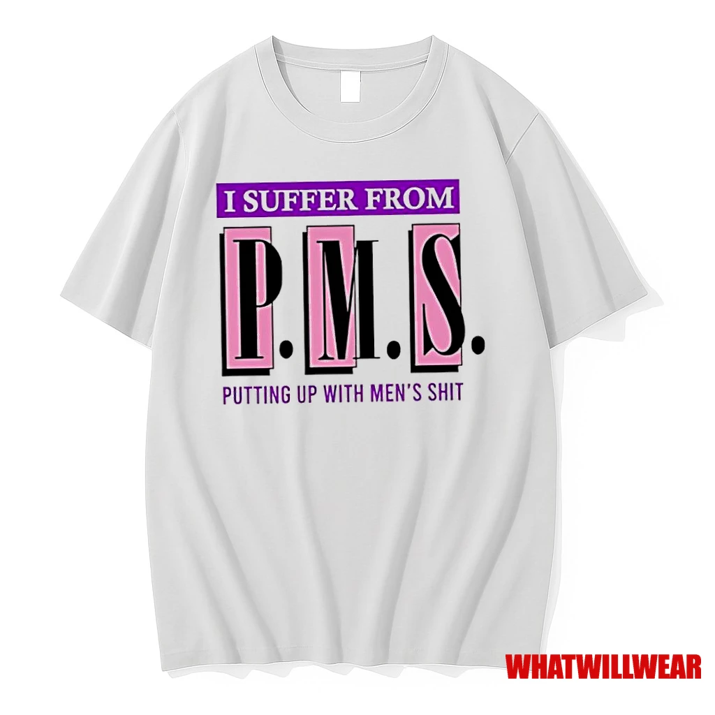 I Suffer From Putting Up With Mens Shit Shirts