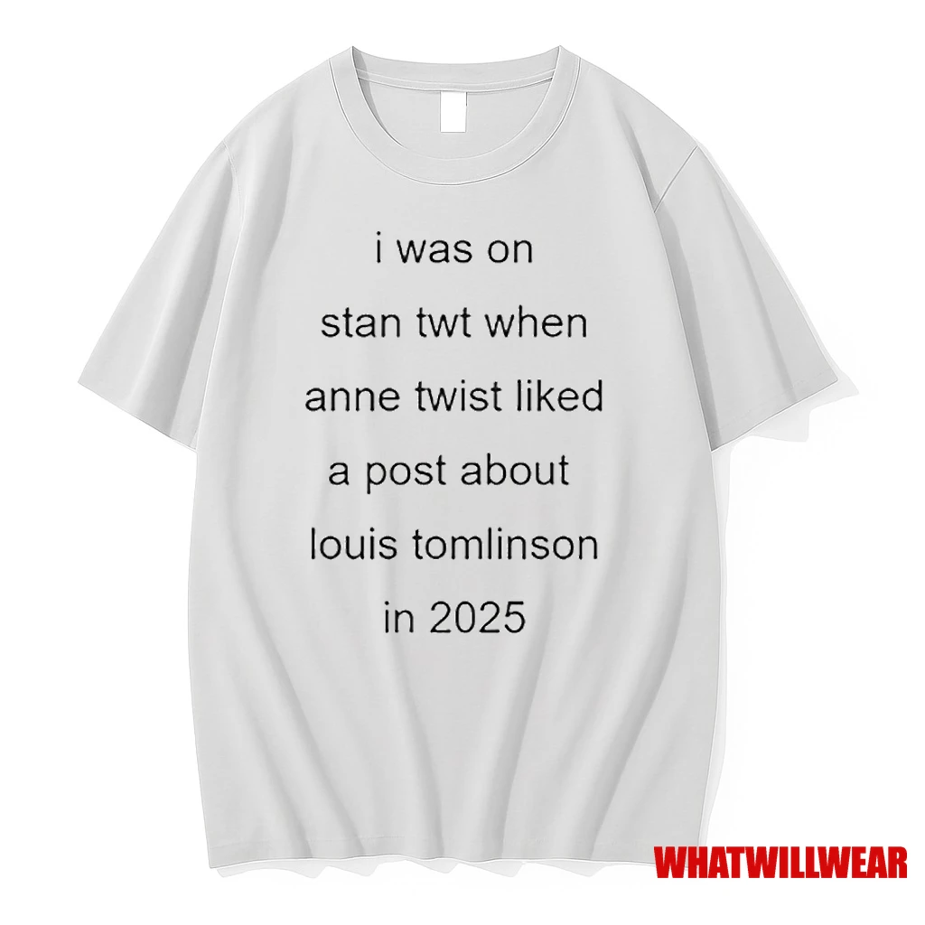 I Was On Stan Twt When Anne Twist Liked A Post About Louis Tomlinson In 2025 Shirts
