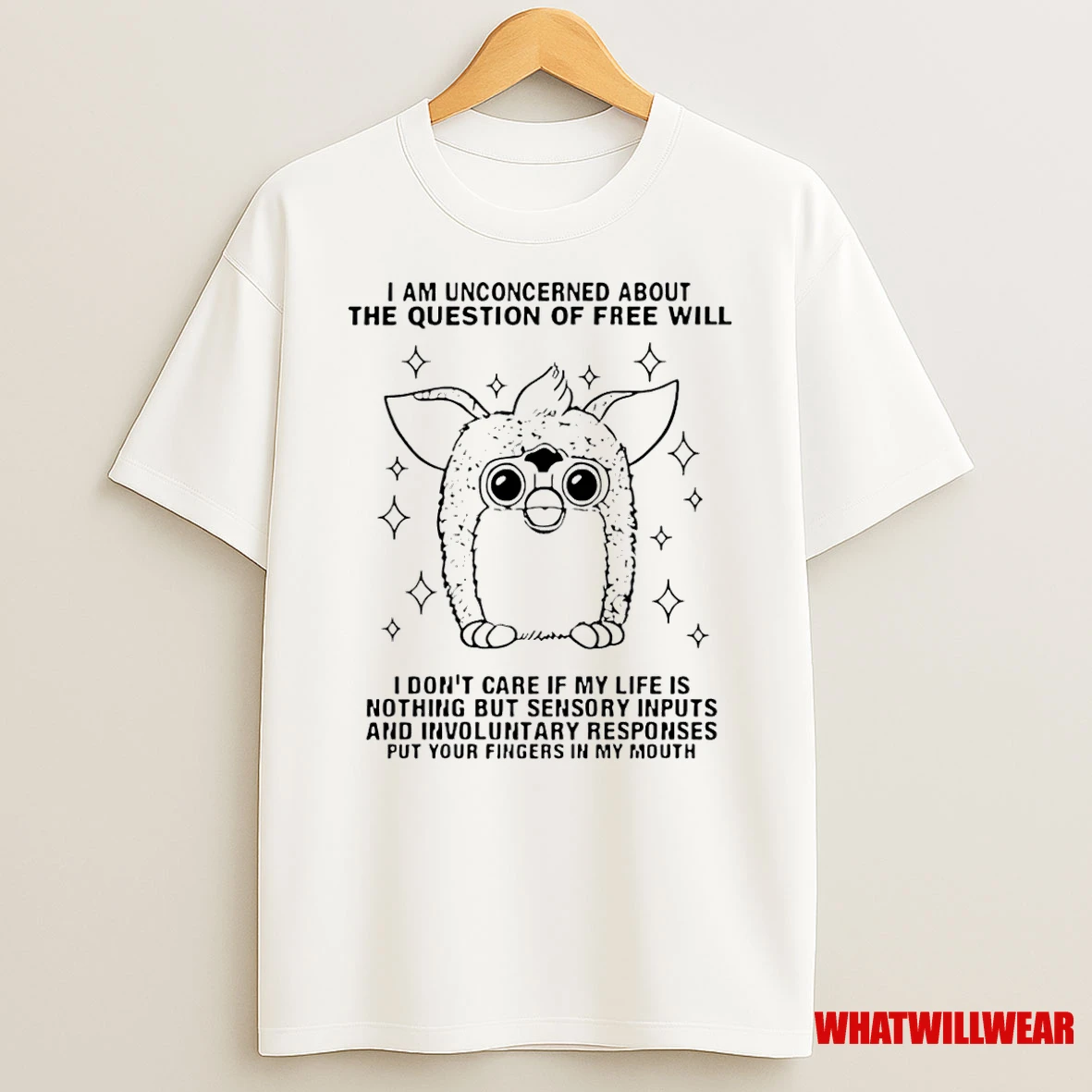 I Am Unconcerned About The Question Of Free Will Shirts