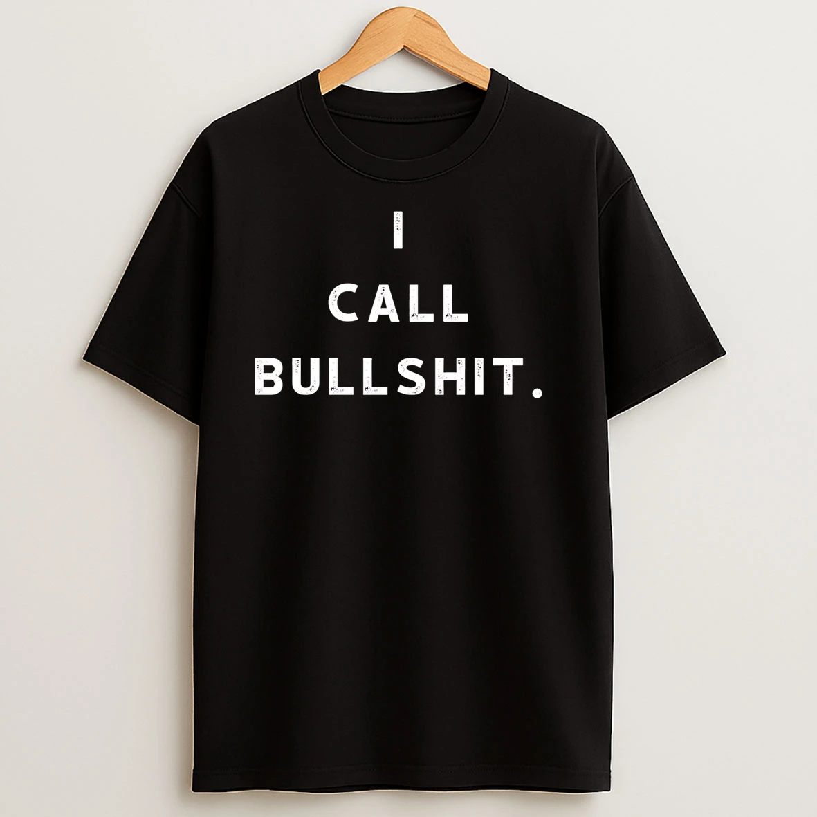 I Call Bullshit T Shirts
